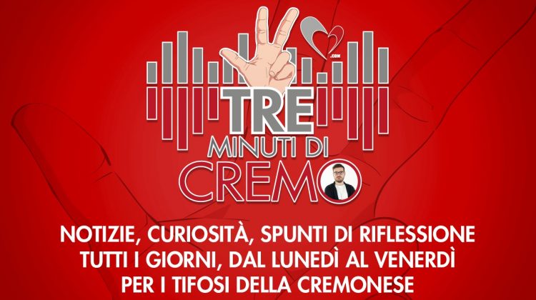 Disponibile il terzo episodio di “Tre minuti di Cremo”
