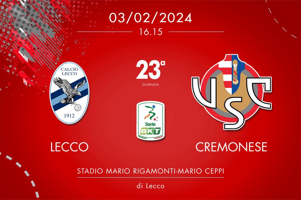 Lecco-Cremonese 0-1, tabellino e cronaca