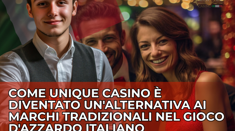 Come Unique Casino si è inserito nel mercato italiano del gioco d’azzardo